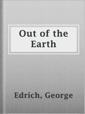 cover image of Out of the Earth